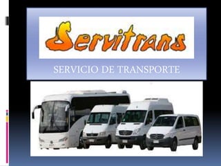 SERVICIO DE TRANSPORTE
 
