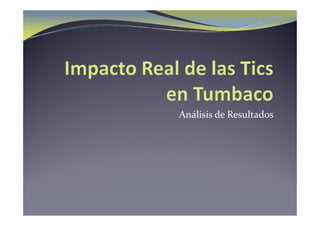 Análisis de Resultados
 