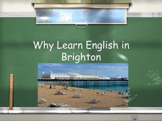 Why Learn English in Brighton 