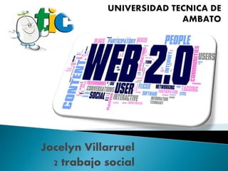 Jocelyn Villarruel
2 trabajo social
 