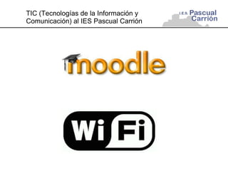 TIC (Tecnologías de la Información y Comunicación) al IES Pascual Carrión 