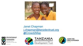 Digital Champions: community led development monitoring in Tanzania - Janet Chapman (Tanzania Development Trust/Crowd2Map)