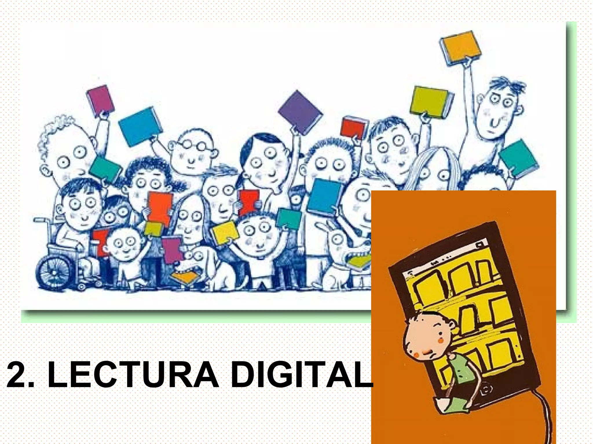 2. LECTURA DIGITAL
 