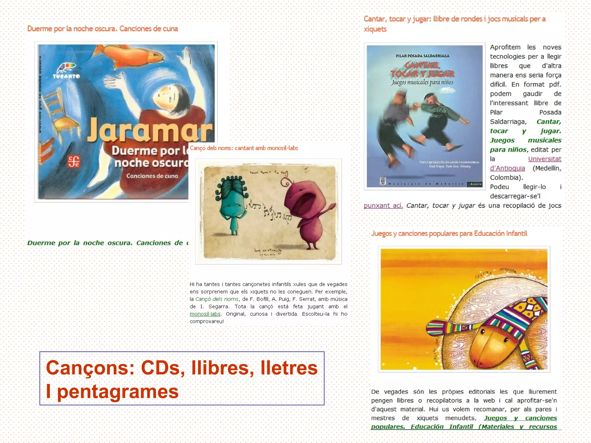 Cançons: CDs, llibres, lletres
I pentagrames
 