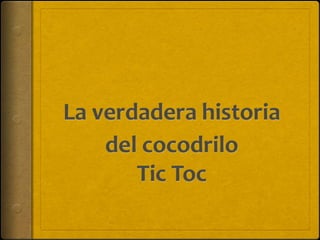  LA VERDADERA HISTORIA DE TIC TOC, BEATRIZ
