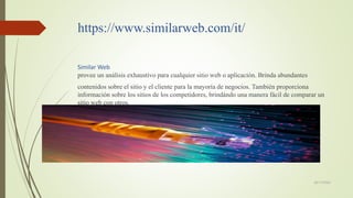 https://www.similarweb.com/it/
Similar Web
provee un análisis exhaustivo para cualquier sitio web o aplicación. Brinda a...