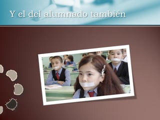 Y el del alumnado también
 