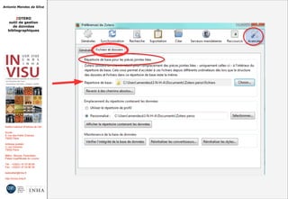 Antonio Mendes da Silva
ZOTERO
outil de gestion
de données
bibliographiques
Institut national d'histoire de l'art
Accès :
6, rue des Petits Champs
75002 Paris
Adresse postale :
2, rue Vivienne
75002 Paris
Métro : Bourse, Pyramides
Palais royal/Musée du Louvre
Tél. : +33(0)1 47 03 89 84
Fax : +33(0)1 47 03 86 36
lesticetlart@inha.fr
http://invisu.inha.fr
 