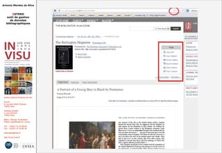 Antonio Mendes da Silva
ZOTERO
outil de gestion
de données
bibliographiques
Institut national d'histoire de l'art
Accès :
6, rue des Petits Champs
75002 Paris
Adresse postale :
2, rue Vivienne
75002 Paris
Métro : Bourse, Pyramides
Palais royal/Musée du Louvre
Tél. : +33(0)1 47 03 89 84
Fax : +33(0)1 47 03 86 36
lesticetlart@inha.fr
http://invisu.inha.fr
 