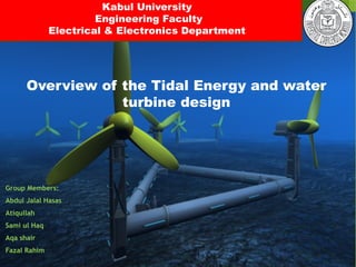 Overview of the Tidal Energy and underwater trubine designs | PPTX