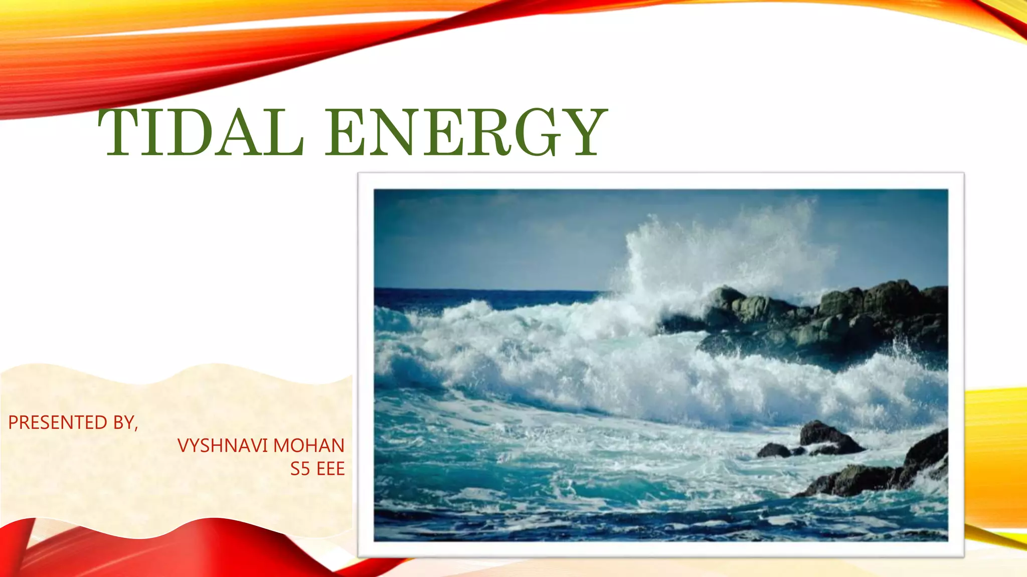 Tidal energy | PPTX | Power and Energy Industry | Industries