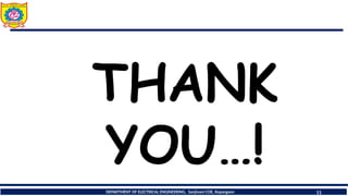DEPARTMENT OF ELECTRICAL ENGINEERING, Sanjivani COE, Kopargaon 11
THANK
YOU…!
 