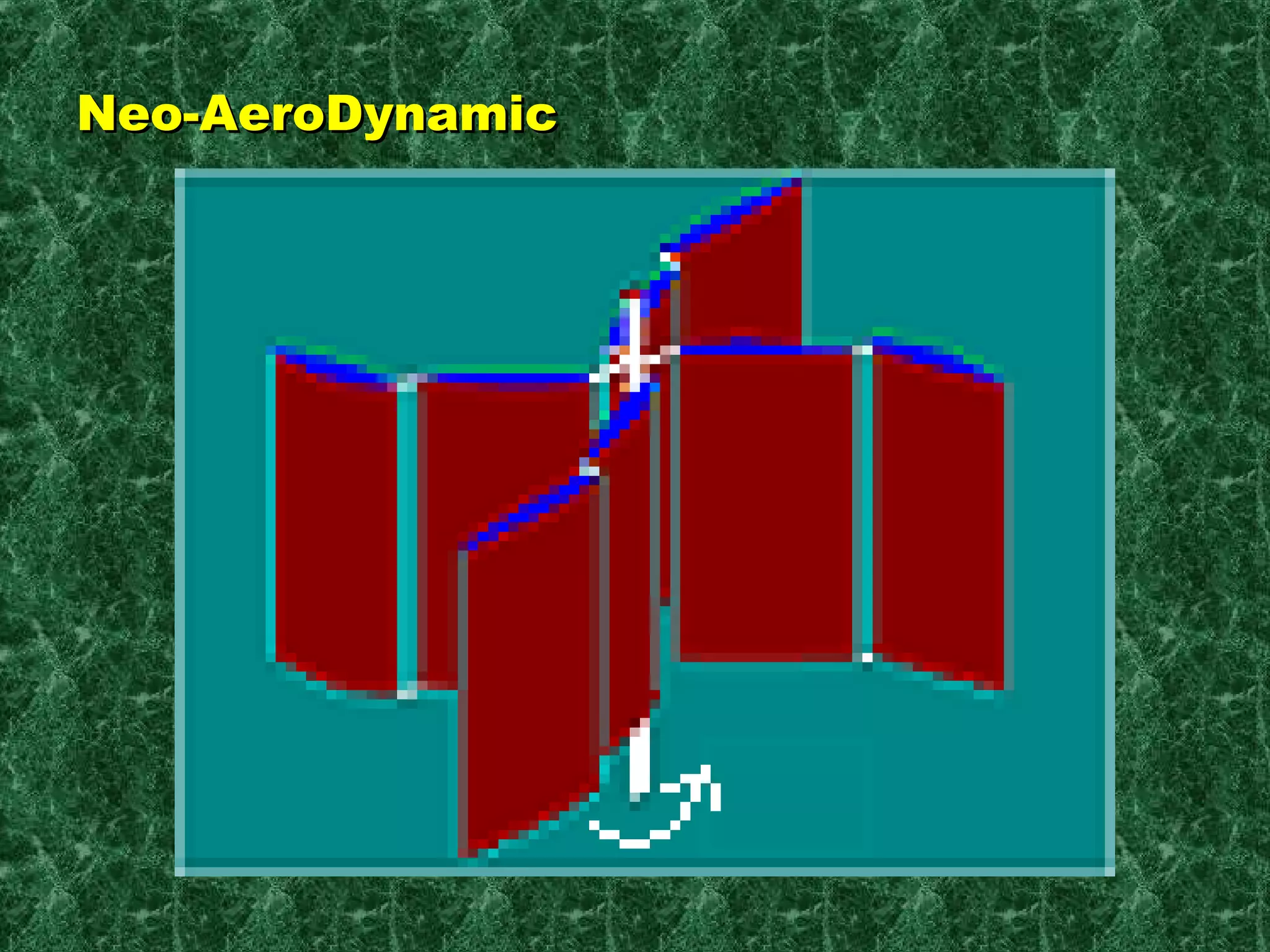 Neo-AeroDynamicNeo-AeroDynamic
 