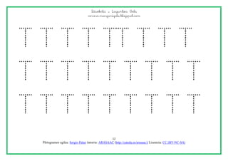 Idazketa – Laguntza Gela
www.margarigela.blogspot.com
12
Piktogramen egilea: Sergio Palao Jatorria: ARASAAC (http://catedu.es/arasaac/) Lizentzia: CC (BY-NC-SA)
T T T T TT T T T
T T T T T T T T T
T T T T T T T T T
 