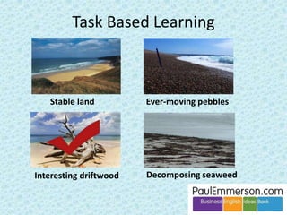 Now some questions … 
The following questions refer to TBL, Dogme, 
and teaching Business English generally: 
– Do we supply/reshape/scaffold during the task, or let the 
task run and give language feedback after? 
– To what extent should our intervention/feedback be aimed 
at language correction (accuracy work) as opposed to 
language development (complexity work)? 
– What practical techniques for feedback do we have at our 
disposal? How can we use them well and appropriately? 
This is the bread and butter of a BE teacher’s life. 
These are the real-time decisions we constantly make in the classroom. 
Do these issues get reflection and discussion in TBL and Dogme? 
No. You will find no discussion of them in the books shown earlier. 
 