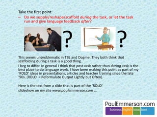 Lexical Approach 
Stable land Ever-moving pebbles 
Interesting driftwood Decomposing seaweed 
 