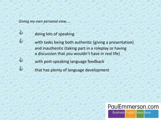 Doing work on ‘requests’ language. 
I was wondering if I could 
possibly take a look at your 
hat, if you don’t mind. 
 