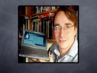 Linus Benedict Torvalds
 