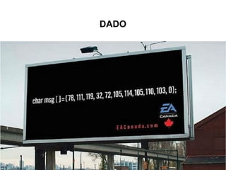 DADO
 