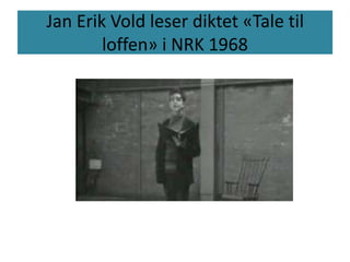 Jan Erik Vold leser diktet «Tale til loffen» i NRK 1968