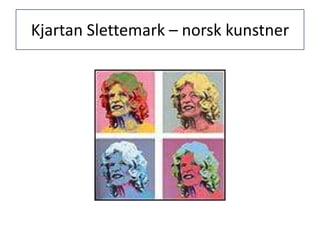 Kjartan Slettemark – norsk kunstner