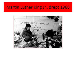Martin Luther King Jr., drept 1968