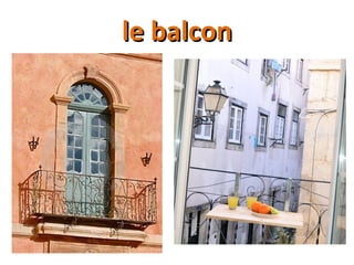 le balconle balcon
 