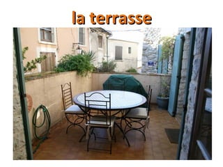 la terrassela terrasse
 