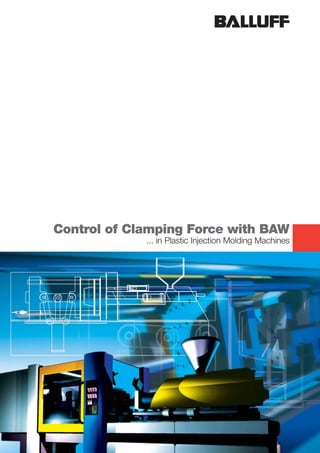 Control of Clamping Force with BAW
... in Plastic Injection Molding Machines
 