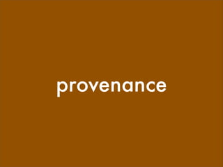provenance
 