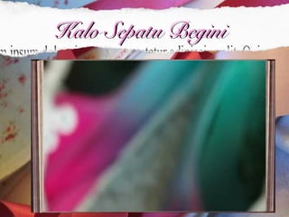 Kalo Sepatu BeginiKalo Sepatu Begini
 