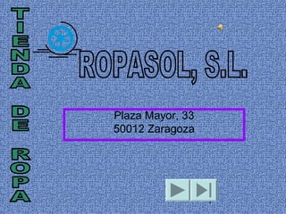 1
Plaza Mayor, 33
50012 Zaragoza
 