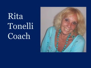 Rita
Tonelli
Coach

 
