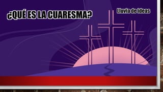 TIEMPO DE CUARESMA.ppt