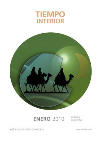 TIEMPO
                     INTERIOR




                                PRIMERA
                  ENERO 2010    QUINCENA
...