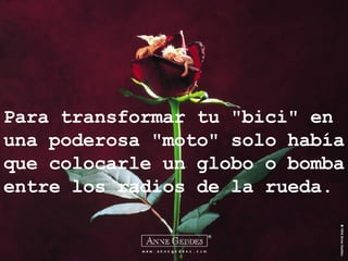 Para transformar tu "bici" en una poderosa "moto" solo había que colocarle un globo o bomba entre los radios de la rueda. 
