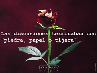 Las discusiones terminaban con "piedra, papel o tijera"  