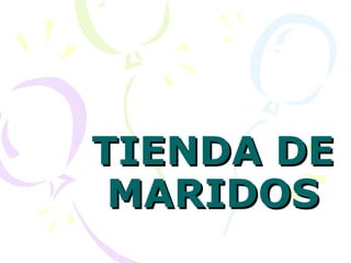 TIENDA DE MARIDOS 