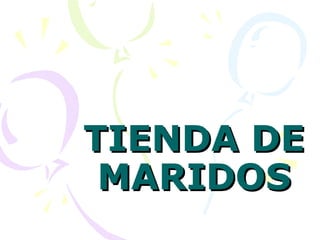 TIENDA DE MARIDOS 