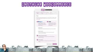 Instalar WooCommerce
 
