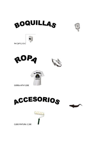 94 CAP 0,15 €




GORRA MTN 9,00€




CUBO PINTURA 3,50€
 