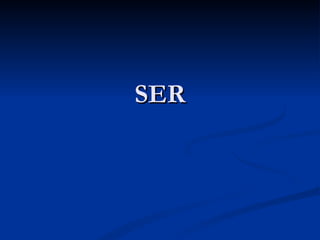 SER 
