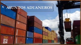 ASUNTOS ADUANEROS