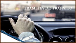 TRAMITES DE TRANSITO
