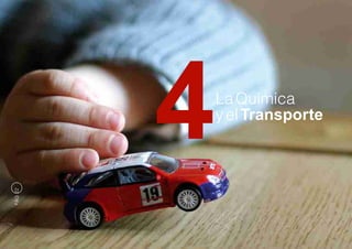 4   La Química
             y el Transporte
PÁG 22
 