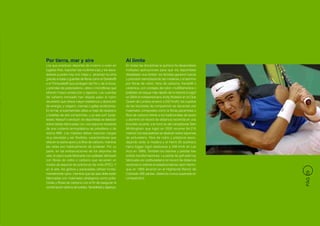 Por tierra, mar y aire                                    Al límite
Los que practican deportes de invierno o viven en         En todas las disciplinas la química ha desarrollado
lugares fríos, soportan las inclemencias y los esca-      múltiples aplicaciones para que los deportistas
ladores pueden hoy vivir mejor y alcanzan la cima         desafiasen sus límites: los tenistas ganaron fuerza
gracias a botas y guantes de fibras como el Goretex®      y precisión reemplazando las maderas y el alumnio
o el Thinsulate® que protegen del frío y de la lluvia,    por fibras de vidrio, fibra de carbono, Kevlar® o
y prendas de polipropileno, ultrex o microfibras que      cerámica, con cordajes de nylon, multifilamentos o
ofrecen mayor protección y ligereza. Las cuerdas          poliéster (el saque más rápido de la historia lo logró
de cáñamo trenzado han dejado paso al nylon               en 2004 el norteamericano Andy Roddick en el Club
recubierto que ofrece mayor resistencia y absorción       Queen de Londres al servir a 242 Km/h); los cuadros
de energía, y oxígeno, cremas o gafas protectoras.        de las bicicletas de competición se decantan por
En el mar, el submarinista utiliza un traje de neopreno   materiales composites como la fibras paramidas o
y botellas de aire comprimido, y ya sea surf, body-       fibra de carbono frente a los tradicionales de acero
board, kitesurf o windsurf, los deportistas se deslizan   y aluminio (el récord de distancia recorrida en una
sobre tablas fabricadas con una espuma revestida          bicicleta durante una hora es del canadiense Sam
de una cubierta termoplástica de polietileno o de         Whittingham que logró en 2005 recorrer 84.215
resina ABS. Los mástiles deben soportar cargas            metros); los esquiadoras se deslizan sobre espumas
muy elevadas y ser flexibles, características que         de poliuretano, fibra de vidrio y plásticos epoxi,
ofrecen la resina epoxi y la fibra de carbono, mientras   dejando atrás la madera y el hierro (El austriaco
las velas son habitualmente de poliéster. Por su          Harry Egger logró deslizarse a 248 km/h en Les
parte, en las embarcaciones de los deportes de            Arcs en 1999). También los balones y pelotas han
vela, el casco suele fabricarse con poliéster reforzado   sufrido transformaciones. La pelota de golf está hoy
con fibras de vidrio o carbono que recubren un            fabricada con polibutadieno (el record de distancia
núcleo de espuma de policloruro de vinilo (PVC). Y        recorrida lo ostenta el estadounidense Jack Hamm,
en el aire, los globos y paracaídas utilizan funda-       que en 1993 alcanzó en el Highlands Ranch de




                                                                                                                   PÁG 29
mentalmente nylon, mientras que las alas delta están      Colorado 458 yardas, distancia nunca superada en
fabricadas con materiales ultraligeros como polia-        competición).
midas y fibras de carbono con el fin de asegurar la
combinación óptima de solidez, flexibilidad y ligereza.
 