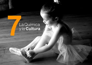 7
         La Química
         y la Cultura
PÁG 34
 