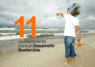 11
         Química verde
         para un Desarrollo
         Sostenible
PÁG 50
 