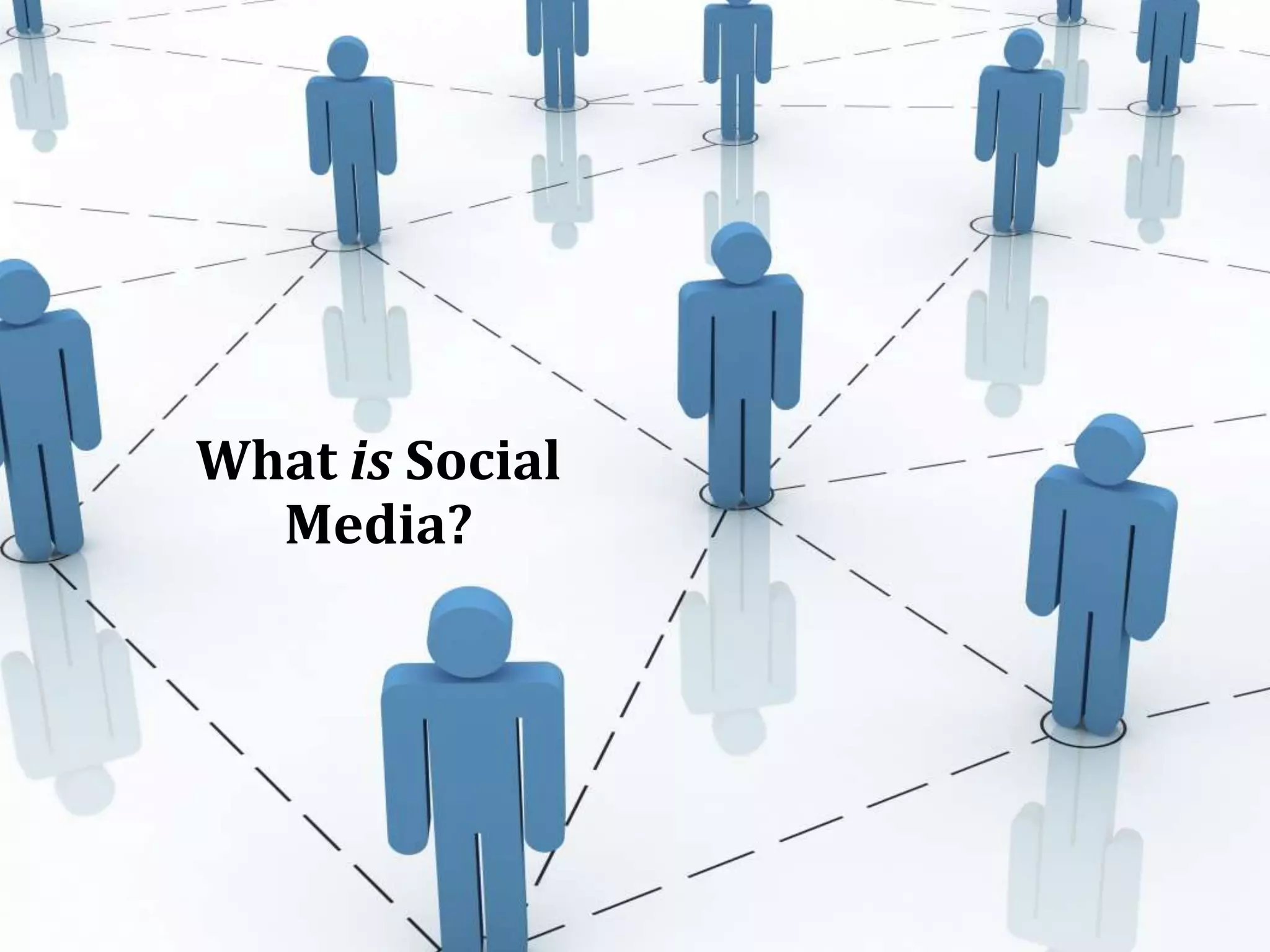 What is Social Media?