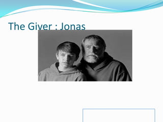 The Giver : Jonas
 
